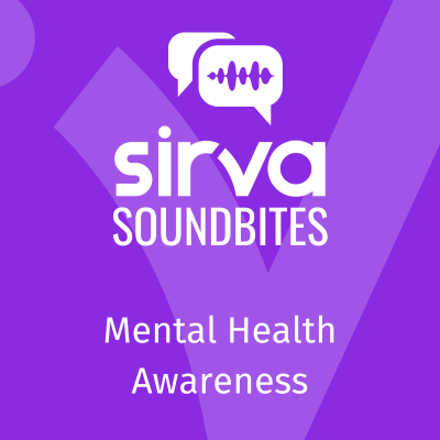 Mental Health - Sirva Soundbites